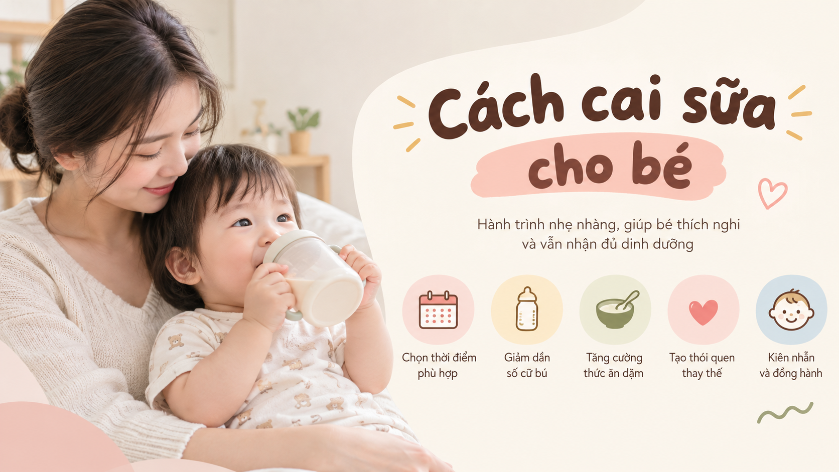 Một số cách cai sữa cho bé mà mẹ có thể tham khảo
